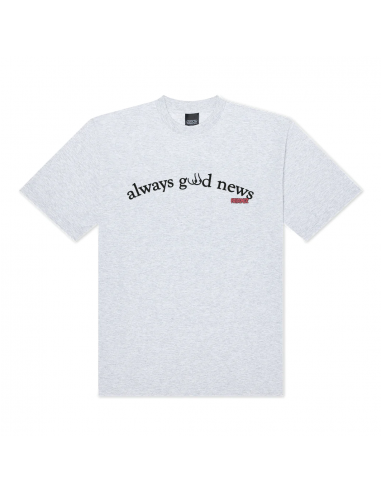 ALWAYS GOOD NEWS T-SHIRT