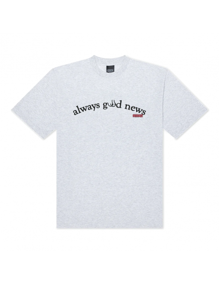 ALWAYS GOOD NEWS T-SHIRT